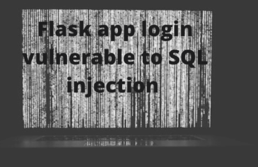 Flask app login vulnerable to SQL injection