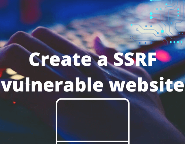 Create a SSRF vulnerable website